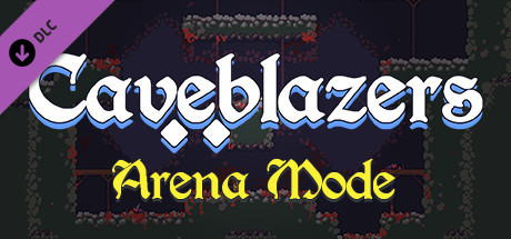 Caveblazers - Arena Mode Steam Key